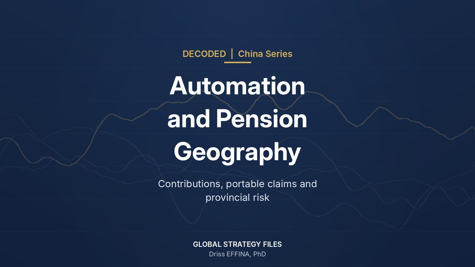 Decoded China series cover: China Automation and Pension Geography