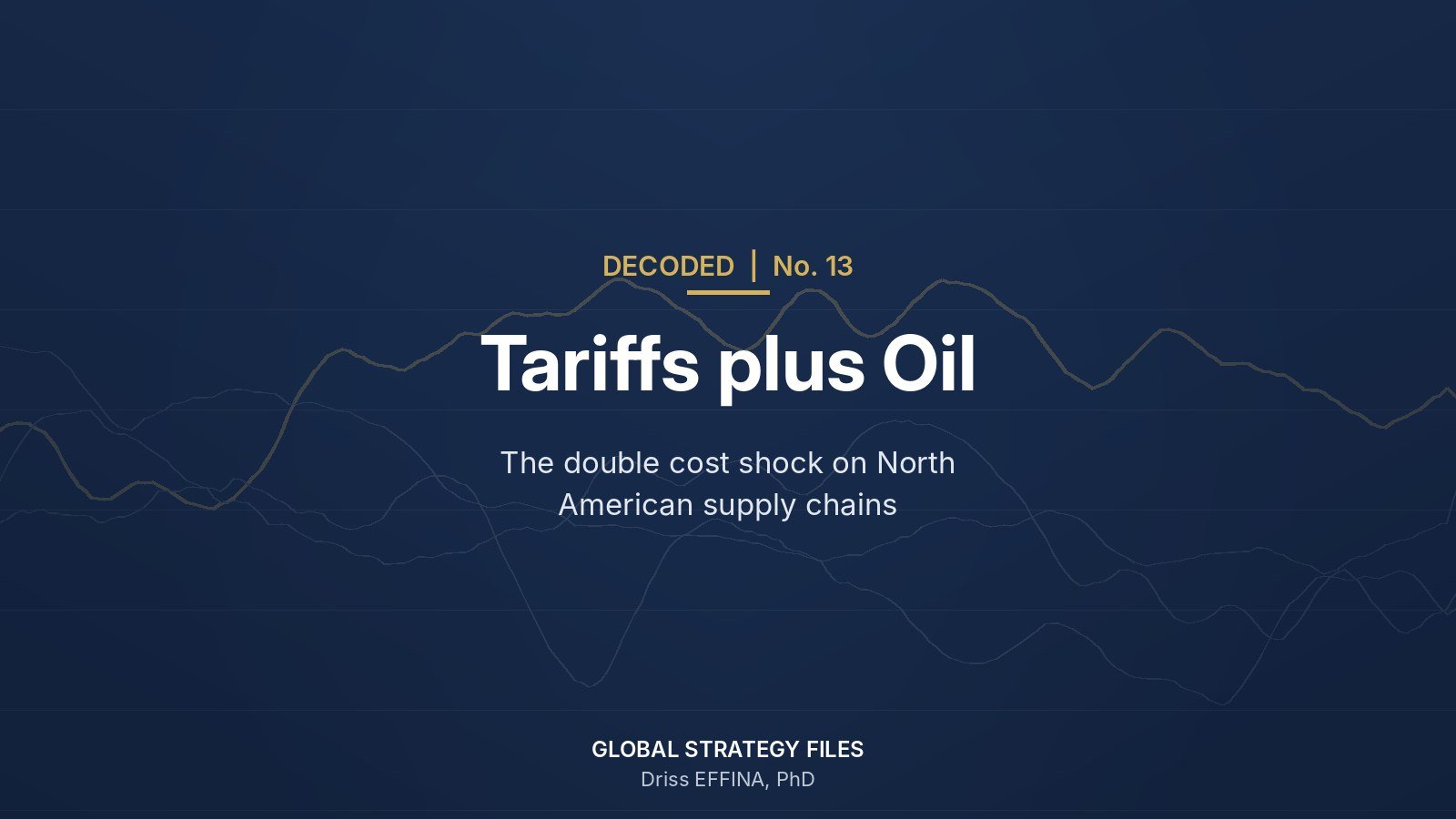 gsf-cover-decoded13 Decoded No. 13 cover: Tariffs plus Oil