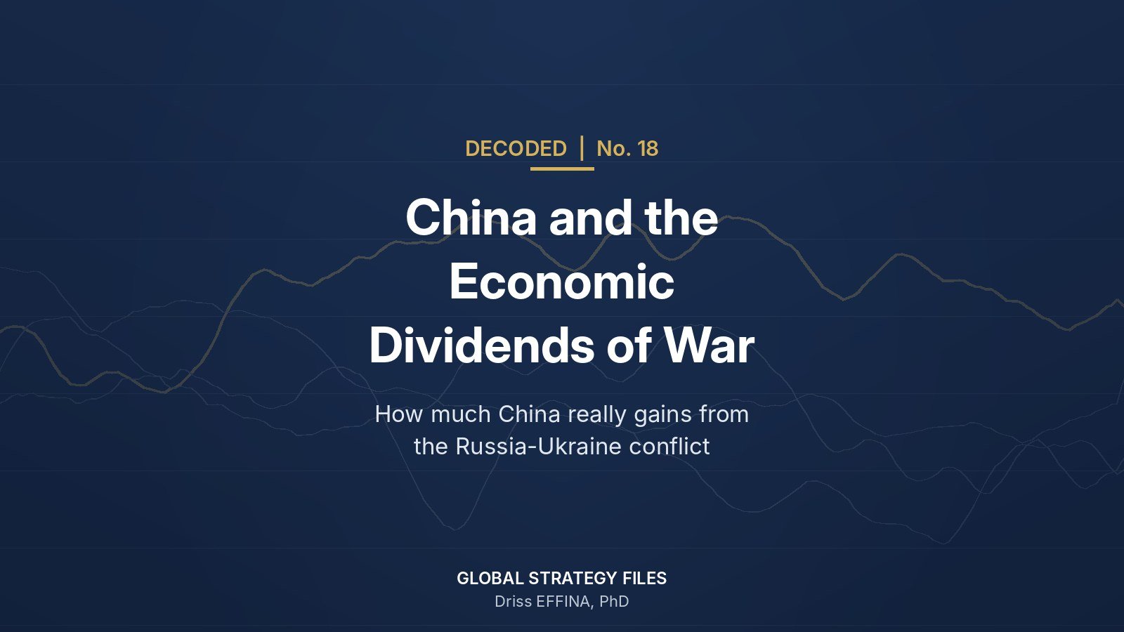 Decoded No. 18 cover: China and the Economic Dividends of War